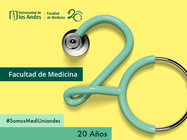 20 años de la Facultad de Medicina de la Universidad de los Andes