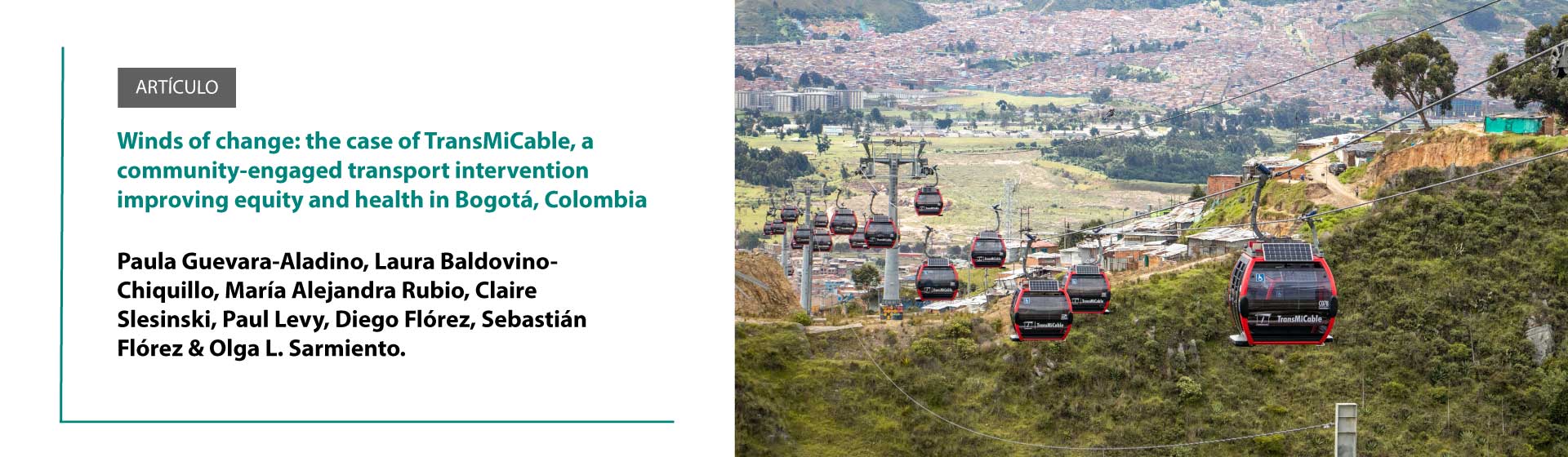 Winds of change: the case of TransMiCable, a community-engaged transport intervention improving equity and health in Bogotá, Colombia