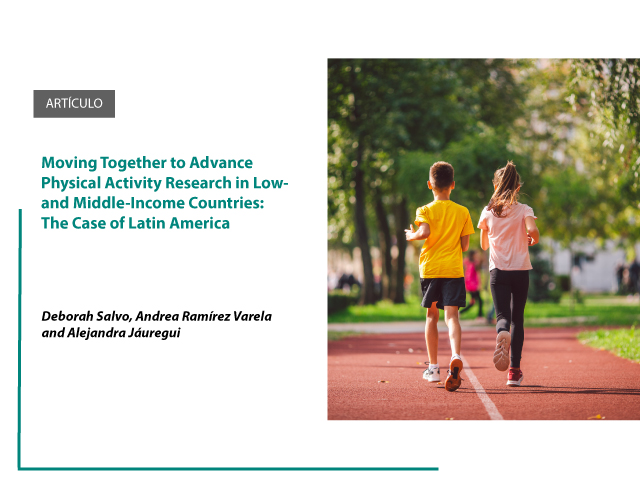 Moving Together to Advance Physical Activity Research in Low- and Middle-Income Countries: The Case of Latin America