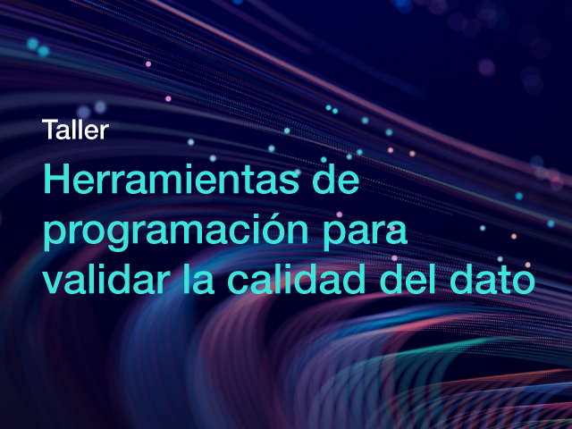 Taller: Herramientas de programación para validar la calidad del dato