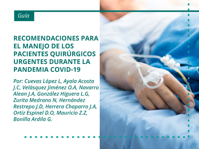 Recomendaciones para el manejo de los pacientes quirúrgicos urgentes durante la pandemia COVID-19