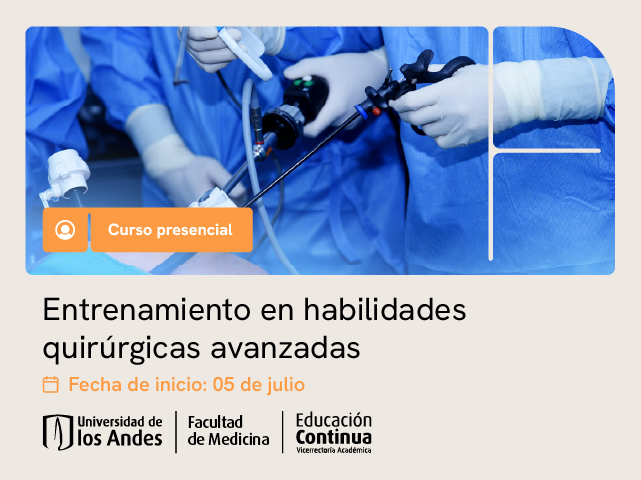 Entrenamiento en habilidades quirúrgicas avanzadas