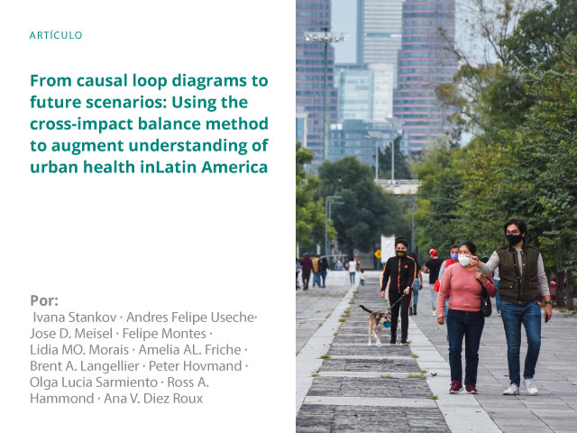 From causal loop diagrams to future scenarios: Using the cross-impact balance method to augment understanding of urban health in Latin America 