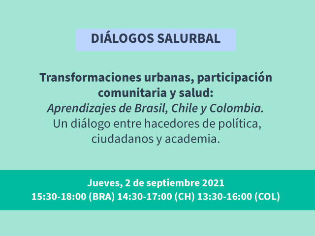 Transformaciones urbanas, participación comunitaria y salud: Aprendizajes de Brasil, Chile y Colombia.