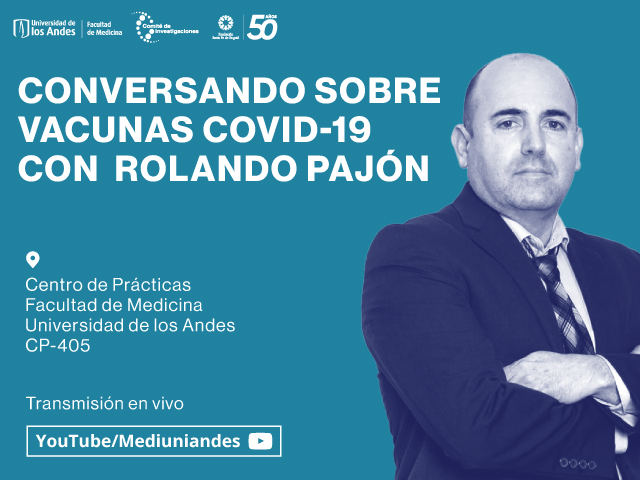 Conversando Sobre Vacunas Covid-19 con Rolando Pajón