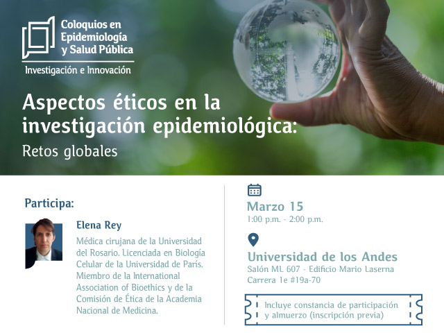 Aspectos éticos en la investigación epidemiológica: Retos Globales