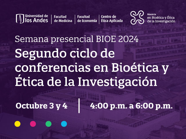 Segundo ciclo de conferencias en Bioética y Ética de la Investigación