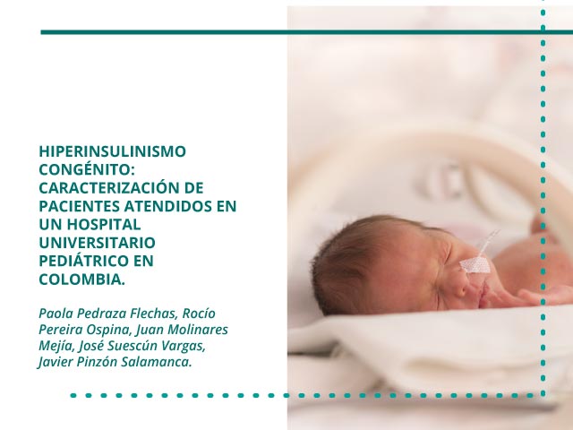 Hiperinsulinismo congénito: caracterización de pacientes atendidos en un hospital universitario pediátrico en colombia