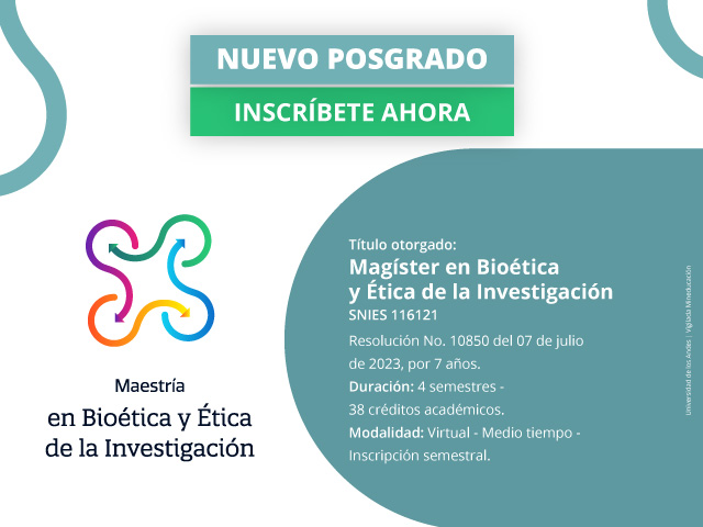 Inscríbete a nuestro nuevo programa de Maestría en Bioética y Ética de la Investigación