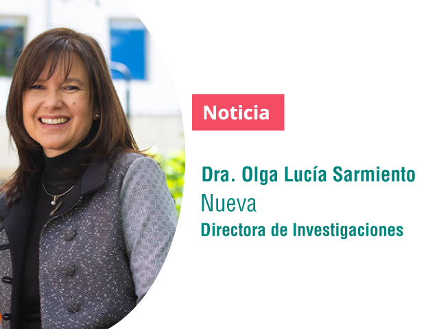 Olga Lucía Sarmiento, nueva directora de Investigaciones de nuestra Facultad