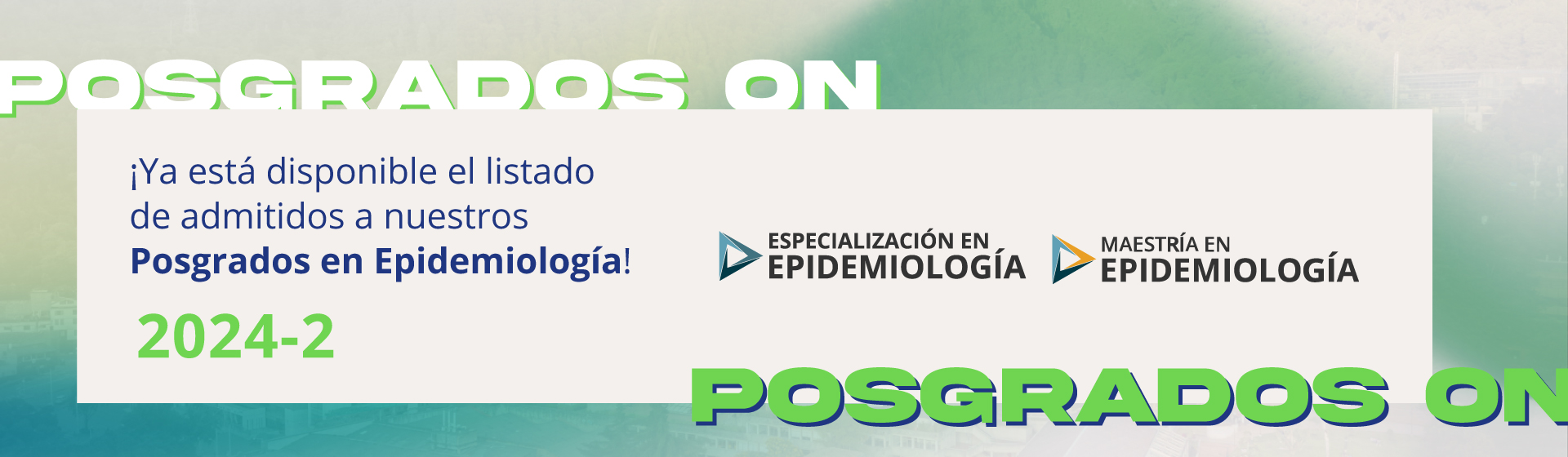 Admitidos Especialización y Maestría en Epidemiología