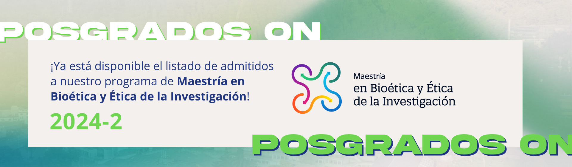 Admitidos Maestría en Bioética y Ética de la Investigación