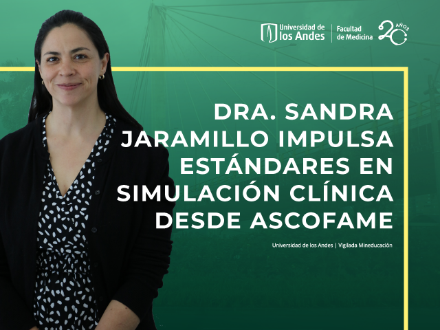 Dra. Sandra Jaramillo impulsa estándares en simulación clínica desde ASCOFAME