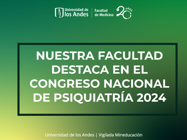 Nuestra Facultad destaca en el Congreso Nacional de Psiquiatría 2024 