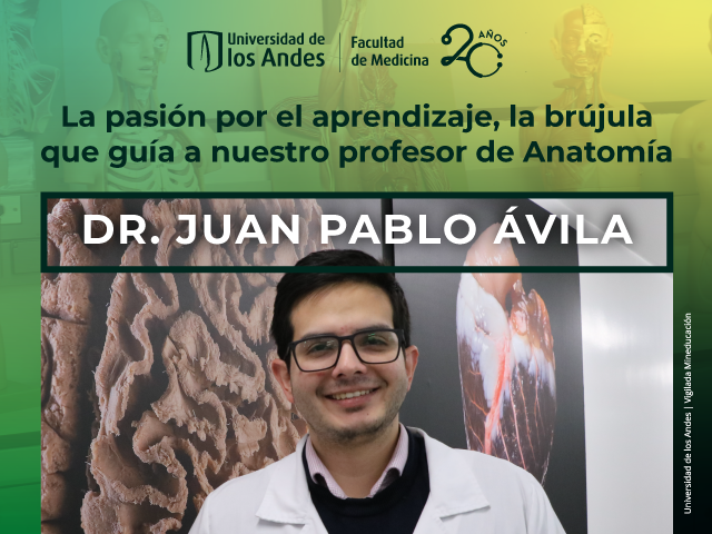 Conoce a Juan Pablo Ávila, uno de tus profes de Anatomía