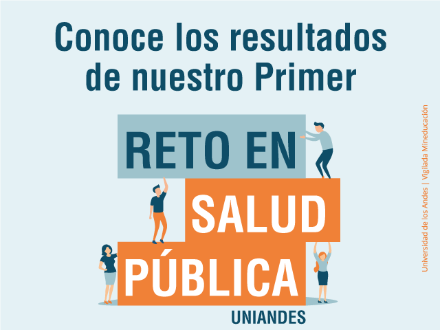 Primer Reto Uniandes de Salud Pública 