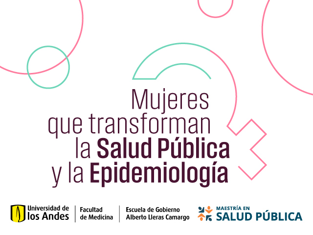 Mujeres que transforman la Salud Pública y la Epiemiología - Ciclo de Charlas Mujeres que transforman la Salud Pública y la Epiemiología - Ciclo de Charlas