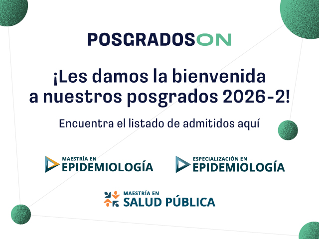Admitidos a nuestros posgrados en Salud Pública y Epidemiología
