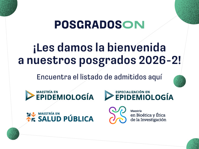 Admitidos Posgrados en Epidemiología, Salud Pública y Bioética y Ética de la Investigación Admitidos Posgrados en Epidemiología, Salud Pública y Bioética y Ética de la Investigación