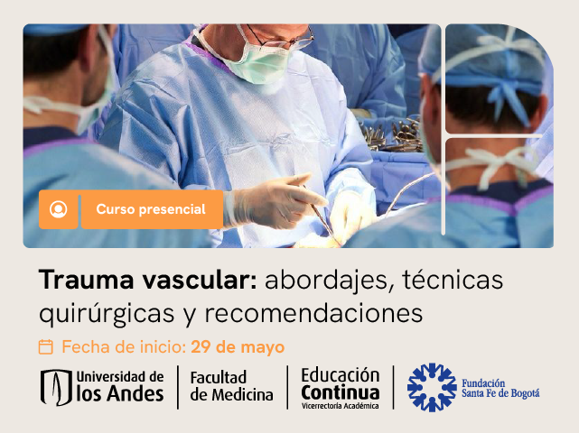 Trauma vascular: abordajes, técnicas quirúrgicas y recomendaciones